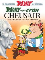 Book Cover for Asterix Agus Crùn Cheusair (Asterix in Gaelic) by René Goscinny