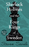 Book Cover for Sherlock Holmes and the Four Kings of Sweden by Steven Savile