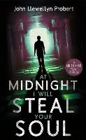 Book Cover for At Midnight I Will Steal Your Soul by John Llewellyn Probert
