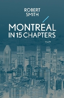 Book Cover for Montreal in 15 Chapters by Robert Smith