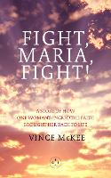 Book Cover for Fight Maria, Fight! by Vince McKee