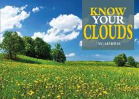 Book Cover for Know Your Clouds by Tim Harris