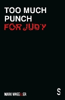 Book Cover for Too Much Punch For Judy by Mark Wheeller