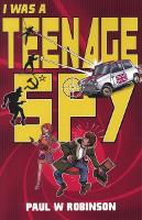 Book Cover for I Was A Teenage Spy by Paul W Robinson