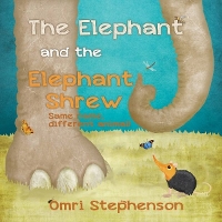Book Cover for Elephant and the Elephant Shrew, The by Omri Stephenson