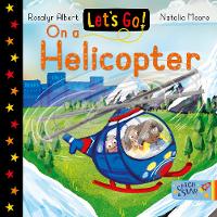 Book Cover for Let's Go! On a Helicopter by Rosalyn Albert