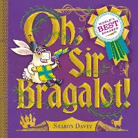 Book Cover for Oh, Sir Bragalot! by Sharon Davey