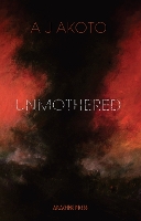 Book Cover for Unmothered by AJ Akoto