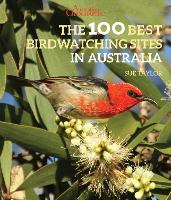 Book Cover for The 100 Best Birdwatching Sites in Australia by Sue Taylor