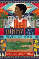 Book Cover for Jummy at the River School by Sabine Adeyinka