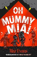 Book Cover for Oh Mummy Mia! by Maz Evans