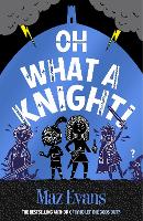 Book Cover for Oh What a Knight! by Maz Evans