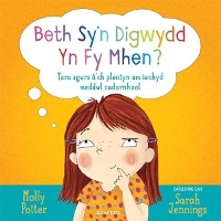 Book Cover for Beth Sy?n Digwydd Yn Fy Mhen? by Molly Potter