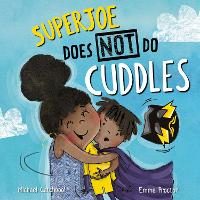 Book Cover for SuperJoe Does Not Do Cuddles by Michael Catchpool