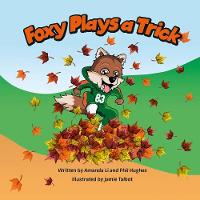 Book Cover for Foxy Plays a Trick by Amanda Li, Phil Hughes, Perfect Bound Ltd