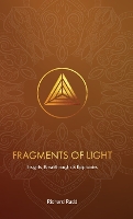 Book Cover for Fragments of Light by Richard Rudd