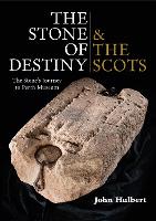 Book Cover for The Stone of Destiny & The Scots by John Hulbert