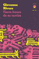 Book Cover for Tierra fresca de su tumba by Giovanna Rivero