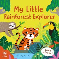 Book Cover for My Little Rainforest Explorer by Vicky Barker