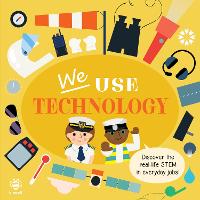 Book Cover for We Use Technology Board Book by Kim Hankinson