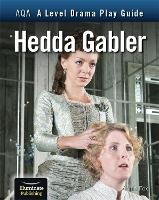 Book Cover for AQA A Level Drama Play Guide: Hedda Gabler by Annie Fox