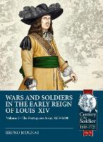 Book Cover for Wars and Soldiers in the Early Reign of Louis XIV Volume 5 by Bruno Mugnai