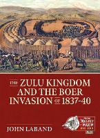 Book Cover for The Zulu Kingdom and the Boer Invasion of 1837–1840 by John Laband