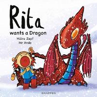Book Cover for Rita wants a Dragon by Máire Zepf