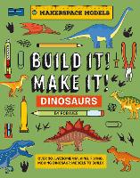 Book Cover for Build It! Make It!. Dinosaurs by Rob Ives