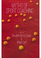 Book Cover for Myths of Sport Coaching by Amy Whitehead