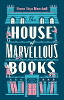 Book Cover for The House of Marvellous Books by Fiona Vigo Marshall