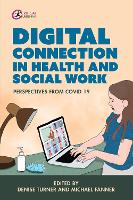 Book Cover for Digital Connection in Health and Social Work by Denise Turner