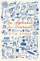 Book Cover for An Alphabet for Gourmets by M.F.K Fisher