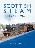 Book Cover for Scottish Steam 1948-1967 by Peter Tuffrey