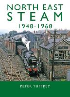 Book Cover for North East Steam 1948-1968 by Peter Tuffrey