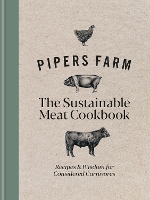 Book Cover for Pipers Farm The Sustainable Meat Cookbook by Abby Allen, Rachel Lovell