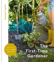 Book Cover for The First-Time Gardener by Frances Tophill