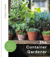 Book Cover for The Container Gardener by Frances Tophill