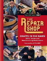 Book Cover for The Repair Shop: Crafts in the Barn by Jay Blades, Elizabeth Wilhide, Jayne Dowle