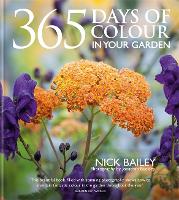 Book Cover for 365 Days of Colour In Your Garden by Nick Bailey, Nota Bene Horticulture Ltd