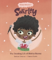 Book Cover for Welsh Wonders: Dazzling Life of Shirley Bassey, The by Bethan Gwanas