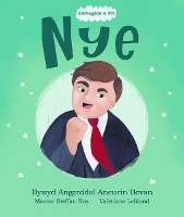 Book Cover for Enwogion o Fri: Nye - Bywyd Angerddol Aneurin Bevan by Manon Steffan Ros