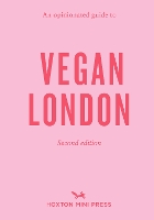 Book Cover for An Opinionated Guide To Vegan London: 2nd Edition by Emmy Watts