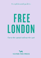 Book Cover for An Opinionated Guide To Free London by Emmy Watts