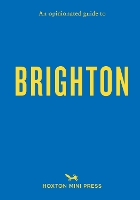 Book Cover for An Opinionated Guide To Brighton by Joe Minihane