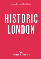 Book Cover for An Opinionated Guide To Historic London by Sheldon Goodman