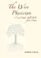 Book Cover for The Wise Physician by Abdullah Al Harthy