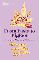 Book Cover for From Pasta to Pigfoot by Frances Mensah Williams