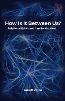 Book Cover for How Is It Between Us? by Jarrett Zigon