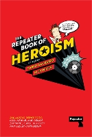 Book Cover for The Repeater Book of Heroism by Tariq Goddard